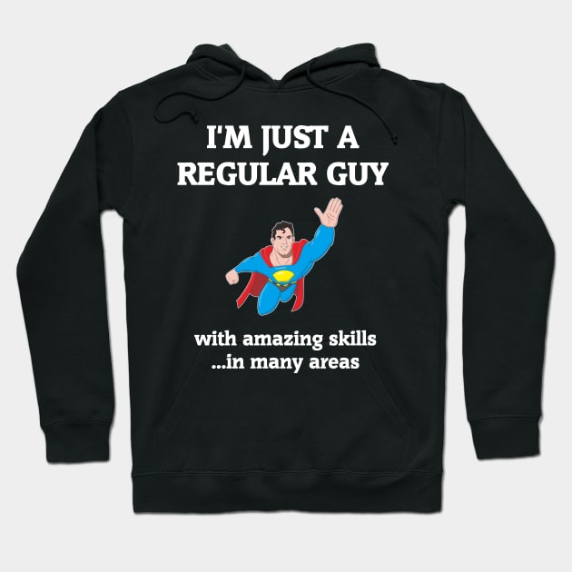 I'm Just A Regular Guy Hoodie by Slap Cat Designs